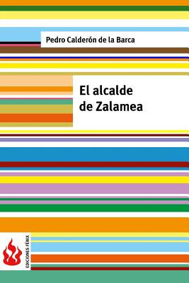 Libro El Alcalde De Zalamea: (low Cost). Ediciã³n Limitad...