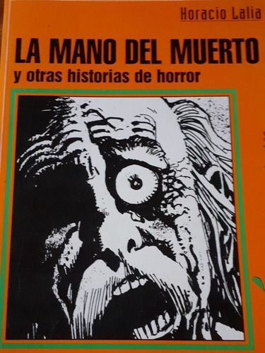 La Mano Del Muerto  Y Otras Historias De Horror Lalia Comic