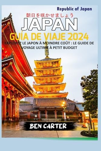 Libro: (japan) Japón Guía De Viaje 2024: Explore Japón Con