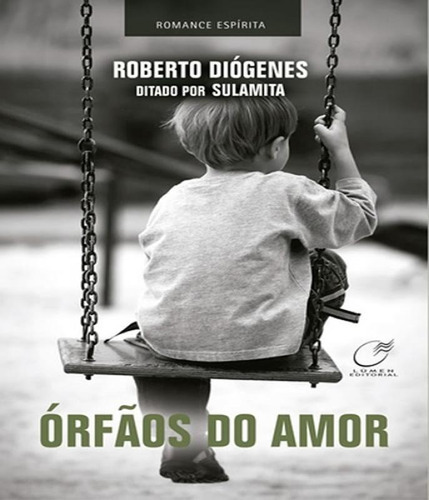 Orfaos Do Amor, De Diogenes, Roberto. Editora Lúmen Editorial, Capa Mole, Edição 1 Em Português