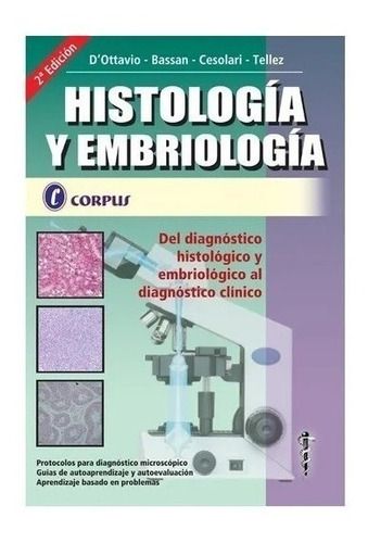 D'ottavio Histologia Y Embriologia 2º Ed Corpus Nuevo!