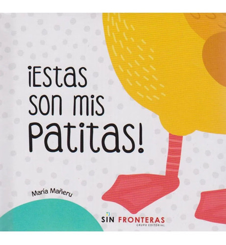 Estas Son Mis Patitas! Sin Fronteras