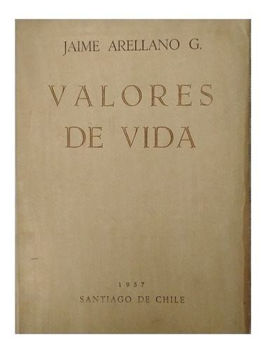 Valores De Vida, Jaime Arellano G.