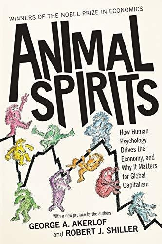 Book : Animal Spirits How Human Psychology Drives The...