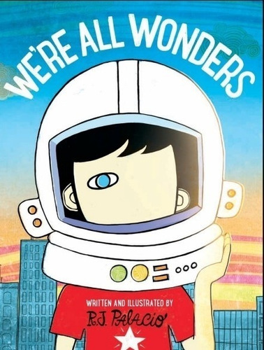 We're All Wonders - R J Palacio