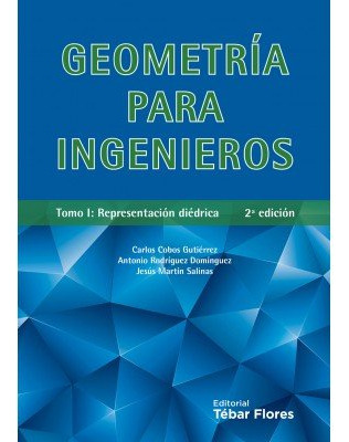 Geometria Para Ingenieros Tomo I Representacion Diedrica ...