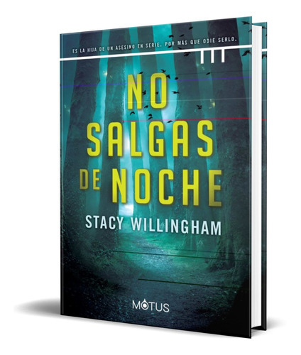 No Salgas De Noche, De Stacy Willingham. Editorial Trini Vergara Ediciones Sl, Tapa Blanda En Español, 2022