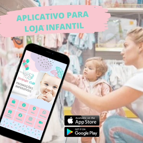 Imagem 1 de 4 de Aplicativo Exclusivo P/ Sua Loja Infantil