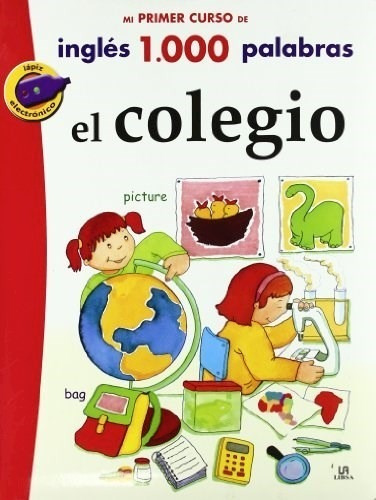 Colegio (mi Primer Curso De Ingles 1000 Palabras) (incluye