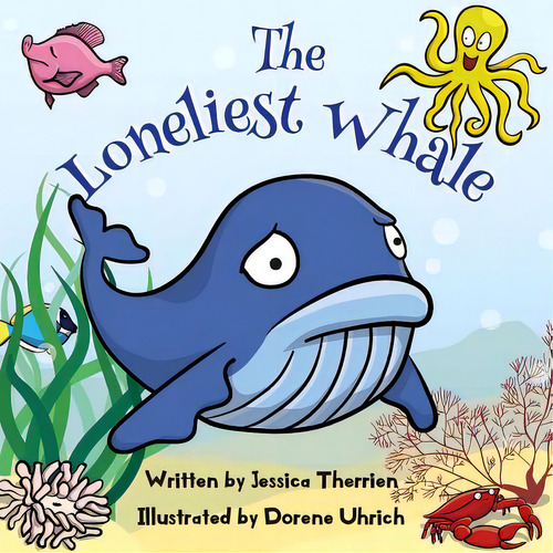 The Loneliest Whale, De Uhrich, Dorene. Editorial Acorn Pub, Tapa Blanda En Inglés