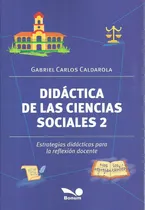 Comprar Didáctica De Las Ciencias Sociales 2 - Gabriel Carlos Caldar