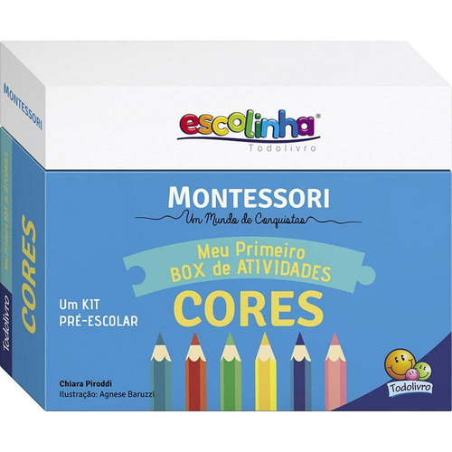 Montessori Meu Primeiro Box de Atividades... Cores (Escolinha), de Piroddi, Chiara. Editora Todolivro Distribuidora Ltda. em português, 2020