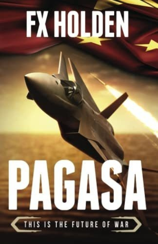 Pagasa This Is The Future Of War (future War) -..., De Holden, Fx. Editorial Independently Published En Inglés