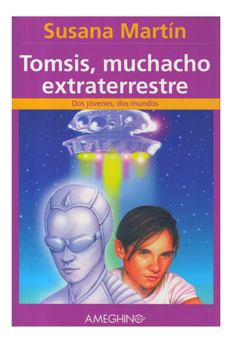 Tomsis, Muchacho Extraterrestre