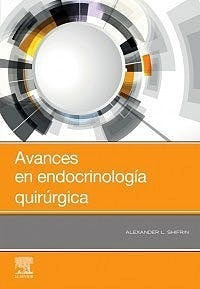 Avances En Endocrinología Quirúrgica - Shifrin, Alexander L