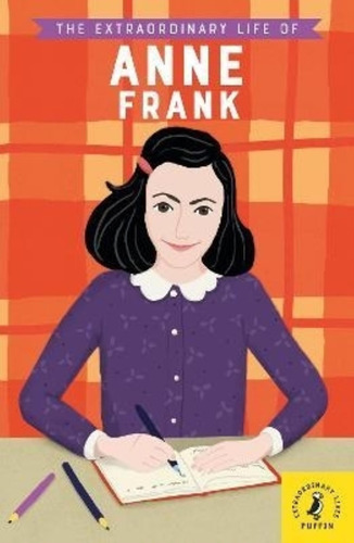 The Extraordinary Life Of Anne Frank - Scott