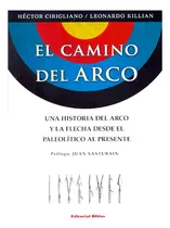 Comprar Camino Del Arco, El. Una Historia Del Arco Y La Flecha Des