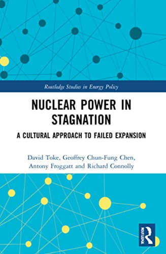Nuclear Power In Stagnation (routledge Studies In Energy Pol