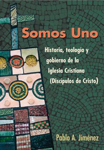 Libro: Somos Uno: Historia, Teologia Y Gobierno De La Iglesi