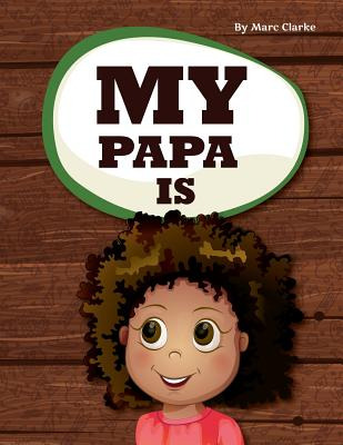 Libro My Papa Is - Clarke, Marc