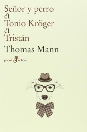 Señor Y Perro / Tonio Kroger / Tristan - Mann, Thomas