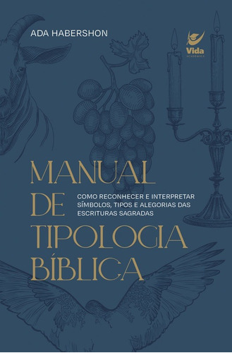 Livro Manual De Tipologia Bíblica Ada Habershon