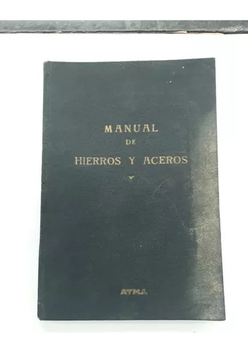 Manual De Hierros Y Aceros De Ing. Anatolio Ernitz