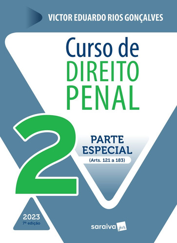 Curso De Direito Penal - Vol 2 - 7ª Edição 2023: Volume 2 -