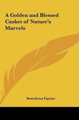 Libro A Golden And Blessed Casket Of Nature's Marvels - F...