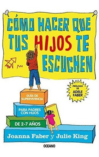 Cómo Hacer Que Tus Hijos Te Escuchen Guia De 