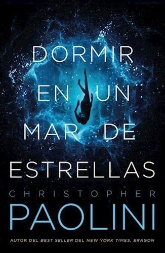 Libro Dormir En Un Mar De Estrellas De Christopher Paolini