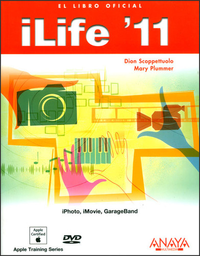 iLife '11 (Incluye CD): iLife '11 (Incluye CD), de Dion Scoppettuolo, Mary Plummer. Serie 8441529298, vol. 1. Editorial Distrididactika, tapa blanda, edición 2011 en español, 2011