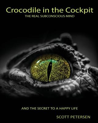 Libro Crocodile In The Cockpit: The Real Subconscious Min...