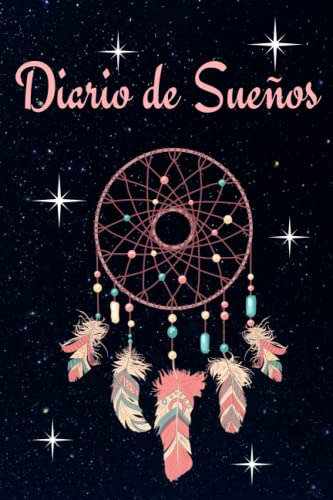 Diario De Sueños: Cuaderno Y Diario Para Interpretar Los Sue