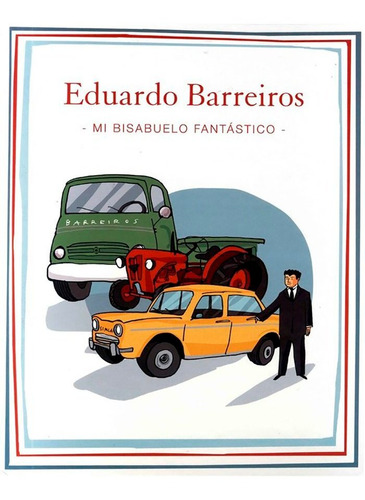 Mi Bisabuelo Fantãâ¡stico, De Barreiros, Eduardo. Editorial Fundación Eduardo Barreiros, Tapa Dura En Español