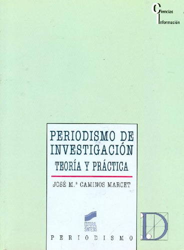 Libro Periodismo De Investigación De Jose Maria Caminos Marc