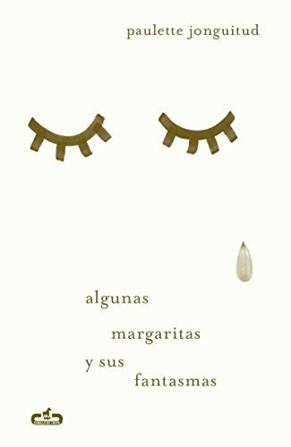 Algunas Margaritas Y Sus Fantasmas - Nuevo