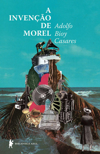A invenção de Morel, de Casares, Adolfo Bioy. Editora Globo S/A, capa mole em português, 2016