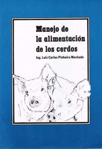 Pinheiro Machado: Manejo De La Alimentación De Los Cerdos
