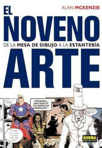 Imagen 2 de 10 de El Noveno Arte. De La Mesa De Dibujo A La Estantería
