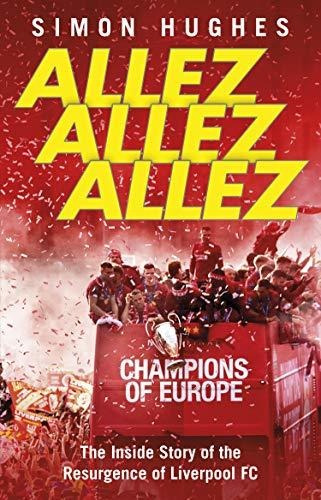 Allez Allez Allez The Inside Story Of The Resurgence Of Liv, De Hughes, Simon. Editorial Corgi, Tapa Blanda En Inglés, 2020