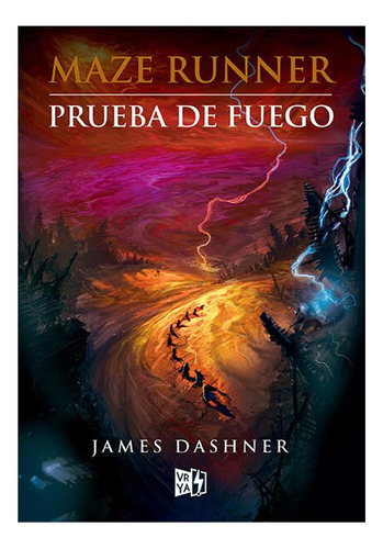 Maze Runner. Prueba de Fuego, De James Dashner, Editorial Vrya