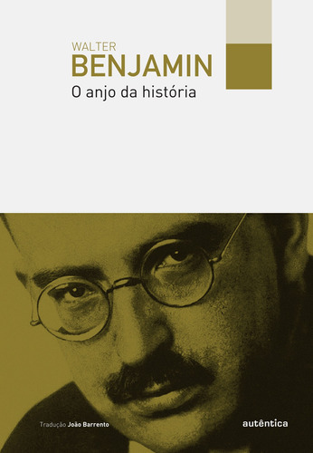 O anjo da história, de Benjamin, Walter. Autêntica Editora Ltda., capa mole em português, 2012