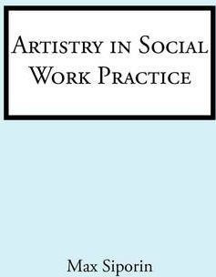 Artistry In Social Work Practice - Max Siporin (paperback)