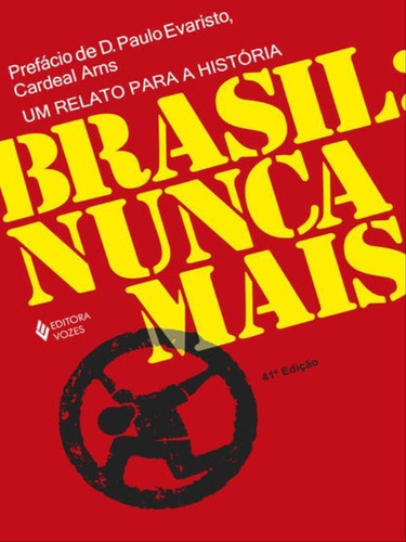 Brasil: Nunca Mais, De Arns, Dom Paulo Evaristo. Editora Vozes, Capa Mole Em Português