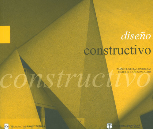 Diseño constructivo: Diseño constructivo, de Manuel treras Neira. Serie 9588465043, vol. 1. Editorial U. Católica de Colombia, tapa blanda, edición 2016 en español, 2016