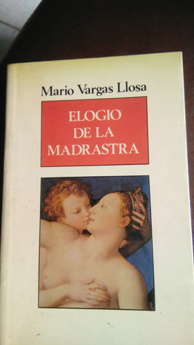Elogio De La Madrastra, Mario Vargas Llosa ,libro Físico 