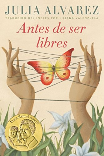 Libro : Antes De Ser Libres  - Julia Alvarez