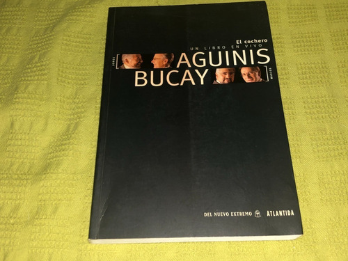 El Cochero - Aguinis Bucay - Del Nuevo Extremo Atlántida