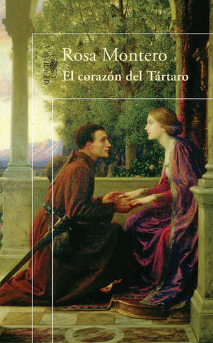 El corazón del tártaro, de Montero, Rosa. Serie Literatura Hispánica Editorial Alfaguara, tapa blanda en español, 2013